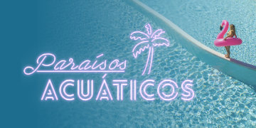 Paraísos acuáticos